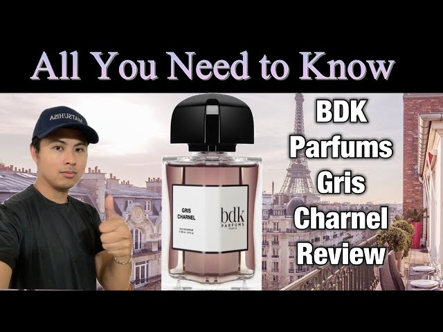 BDK PARFUMS GRIS CHARNEL REVIEW  ALL YOU NEED TO KNOW ABOUT THIS FRAGRANCE  