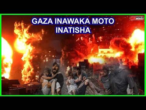 ISRAEL TUMEIWASHA MOTO GAZA LAZIMA WAONDIKE TUU