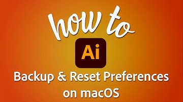 How to backup and reset Illustrator Preferences on macOS