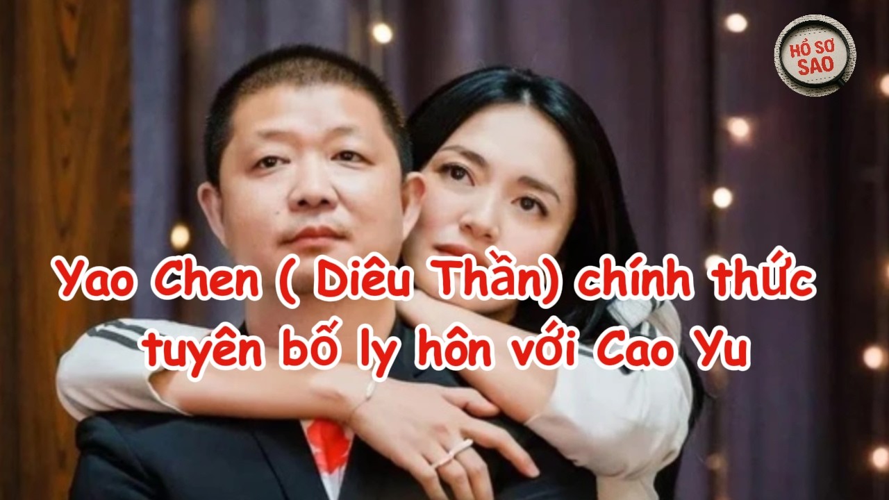 Yao Chen ( Diêu Thần) chính thức tuyên bố ly hôn với Cao Yu - YouTube