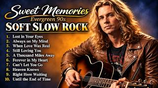 Golden Memories Slow Rock & Soft Rock 70s 80s 90s – The Best Romantic Love Songs - The Greatest Hits