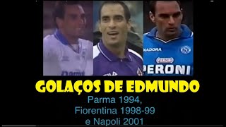 Gols de Edmundo por Parma 1994, Fiorentina 1998-99 e Napoli 2001