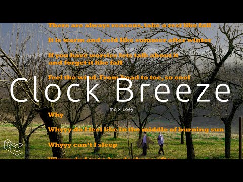 [MV] Clock Breeze - mq x Loey