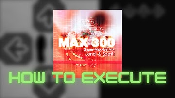 【DDR SN】MAX 300 (Super-Max-Me Mix) ESP Lvl. 15 - How to execute