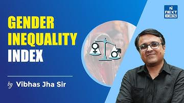 Gender Inequality Index | Vibhas Jha Sir | Economy | UPSC NEXT IAS