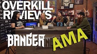 AMA | Overkill Reviews