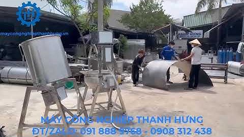 XƯỞNG GIA CÔNG SẢN XUẤT MÁY MÓC INOX THEO YEU CẦU TẠI TP HCM -MÁY CÔNG NGHIỆP THANH HƯNG(10.03.2025)