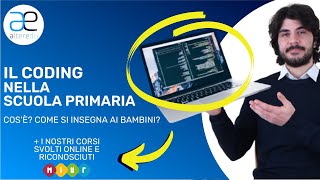 Il CODING nella Scuola Primaria: Che cos’è Come si insegna ai bambini