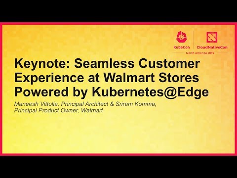 Keynote: Seamless Customer Experience at Walmart Stores Powered b... Maneesh Vittolia & Sriram Komma