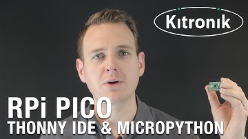 Raspberry Pi Pico - Using MicroPython And The Thonny Editor For Beginners