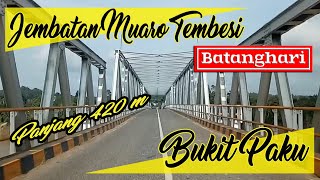 Batanghari | Melintasi Jembatan Muaro Tembesi ~ Bukit Paku Muaro Tembesi Jambi | Road View | Dashcam