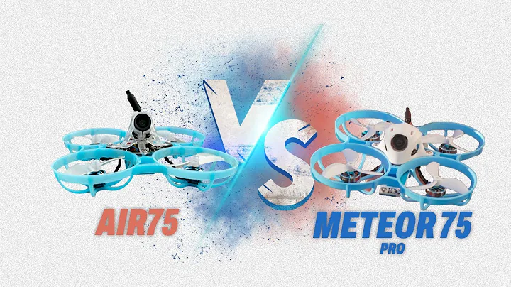 Meteor75 Pro vs Air75: Which TinyWhoop is Right for You?