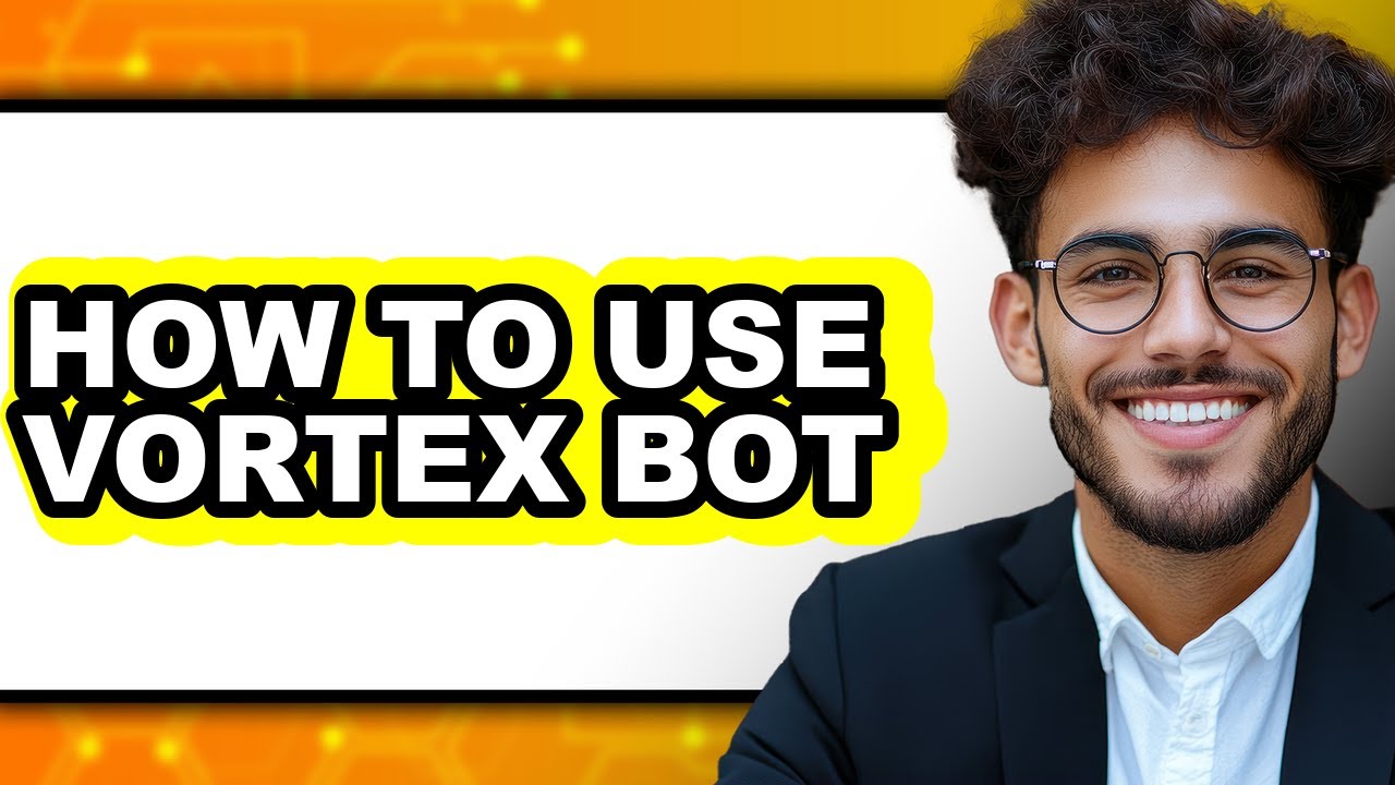 How to Use Vortex Bot (full Guide) - YouTube