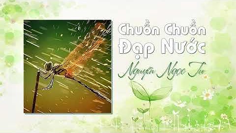 CHUỒN CHUỒN ĐẠP NƯỚC - NGUYỄN NGỌC TƯ | AUDIOBOOK