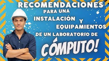 Recomendaciones para la Instalacion y Equipamientos de un laboratorio de Cómputo//CompuSmart