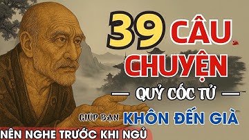 Quỷ Cốc Tử – Kẻ Dạy Cả Thiên Hạ Cách Dùng Trí Tuệ Để Thắng Cuộc Đời