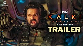 Kalki 2898 AD : Official Trailer | Prabhas | Amitabh Bachchan | Kamal Haasan | Deepika Padukone