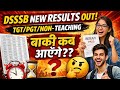 DSSSB TGT PGT Non-Teaching Results out 12/03/2026 | DSSSB today updates | DSSSB NEW updates #dsssb