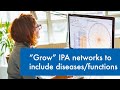 Grow IPA networks to include diseases and functions