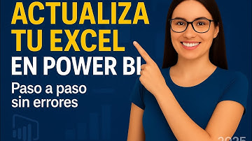 Power BI: cómo actualizar tus datos de Excel paso a paso