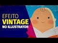 Criando Efeitos Vintage no Illustrator