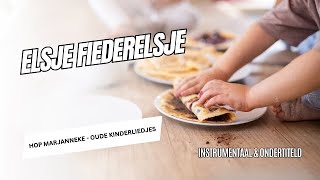 Elsje Fiederelsje. Geniet van dit Tijdloze Kinderliedje uit Hop Marjanneke - Luister Nu!" 🌟🎶