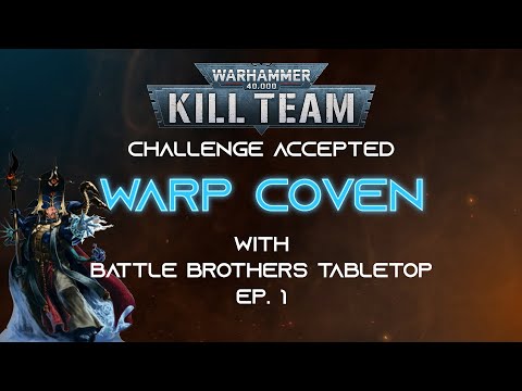 Kill Team 2021: Warp Coven Challenge Accepted! Ep 1.