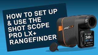 How to set up and use the Shot Scope PRO LX+ screenshot 1