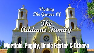 Visiting FAMOUS GRAVES - The Addams Family Cast - Carolyn Jones, Jackie Coogan, Ted Cassidy & Others