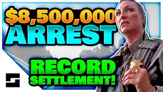 RECORD Lawsuit For Ridiculous Arrest - $8.5 MILLION!