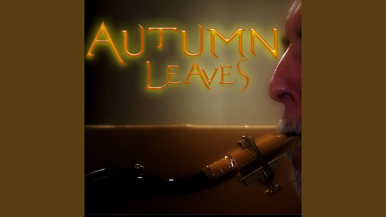 Autumn Leaves - YouTube