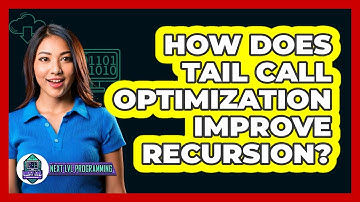 How Does Tail Call Optimization Improve Recursion? - Next LVL Programming