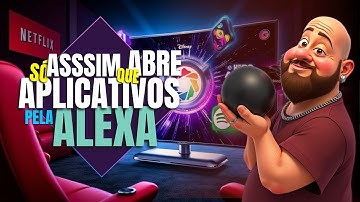CONFIGURE sua ALEXA assim para ABRIR aplicativos na SMART TV