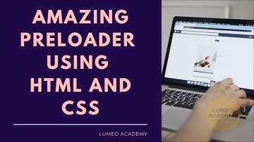 Amazing Preloader using HTML and CSS | LUMEO ACADEMY