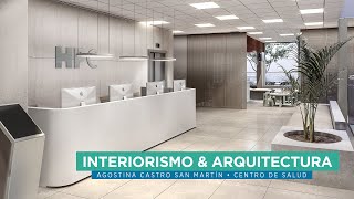 Arquitectura &amp; Interiorismo. Proyecto centro de salud. Diseño de espacios públicos y consultorios.