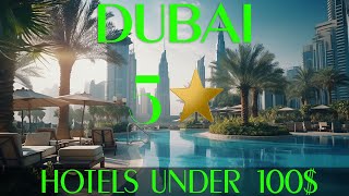 Dubai Secret: 10 Amazing 5-Star Hotels Under $100, 2024! 4K