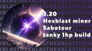 Hexblast Miner Saboteur Build Guide - beast of a build for 3.20 | Path Of Exile 3.20