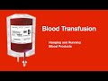 Blood Product Administration: 2. Hanging and Running Blood