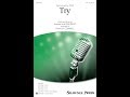 Try (SAB) - Arranged by Ryan O'Connell