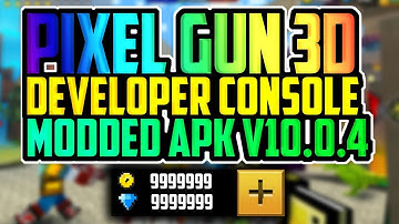 | Pixel Gun 3D Hack | Developer Console | Modded apk | v10.0.4 OFFLINE |