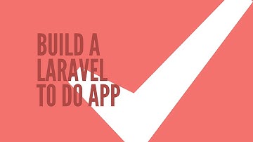 Laravel To Do List App: Setting Up (Part 1/9)