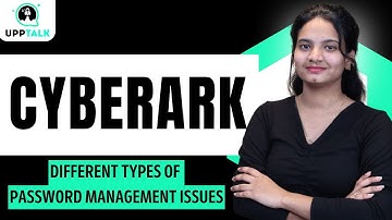 Different Types of Password Management Issues In CyberArk | CyberArk Online Training | UppTalk