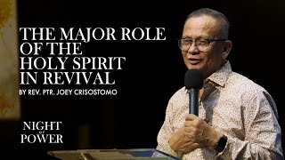 The Major Role of the Holy Spirit in Revival | Rev. Ptr. Joey Crisostomo