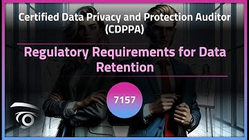 Regulatory Requirements for Data Retention | Exclusive Lesson