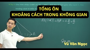 Gán trục tọa độ Oxyz - Tính khoảng cách | Lớp 12 - Chương Trình Mới | Thầy Ngọc