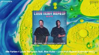 Alle Farben & Lewis Thompson feat. Mae Muller - Love Hurt Repeat (Extended Mix)