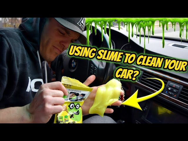 Using Slime to Clean your Car? 