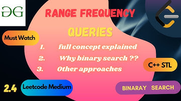 2.4 Range Frequency Queries | Leetcode 2080 | Easy explanation | C++ STL |  Why Binary search ??