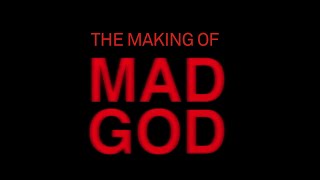 Mad God (2021) | Maya Tippett's  'The Making Of Mad God' | Special Features