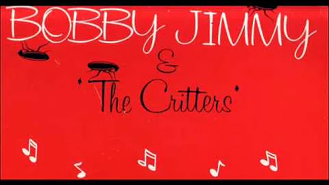 Bobby Jimmy and The Critters -  Roaches